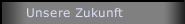 Unsere Zukunft